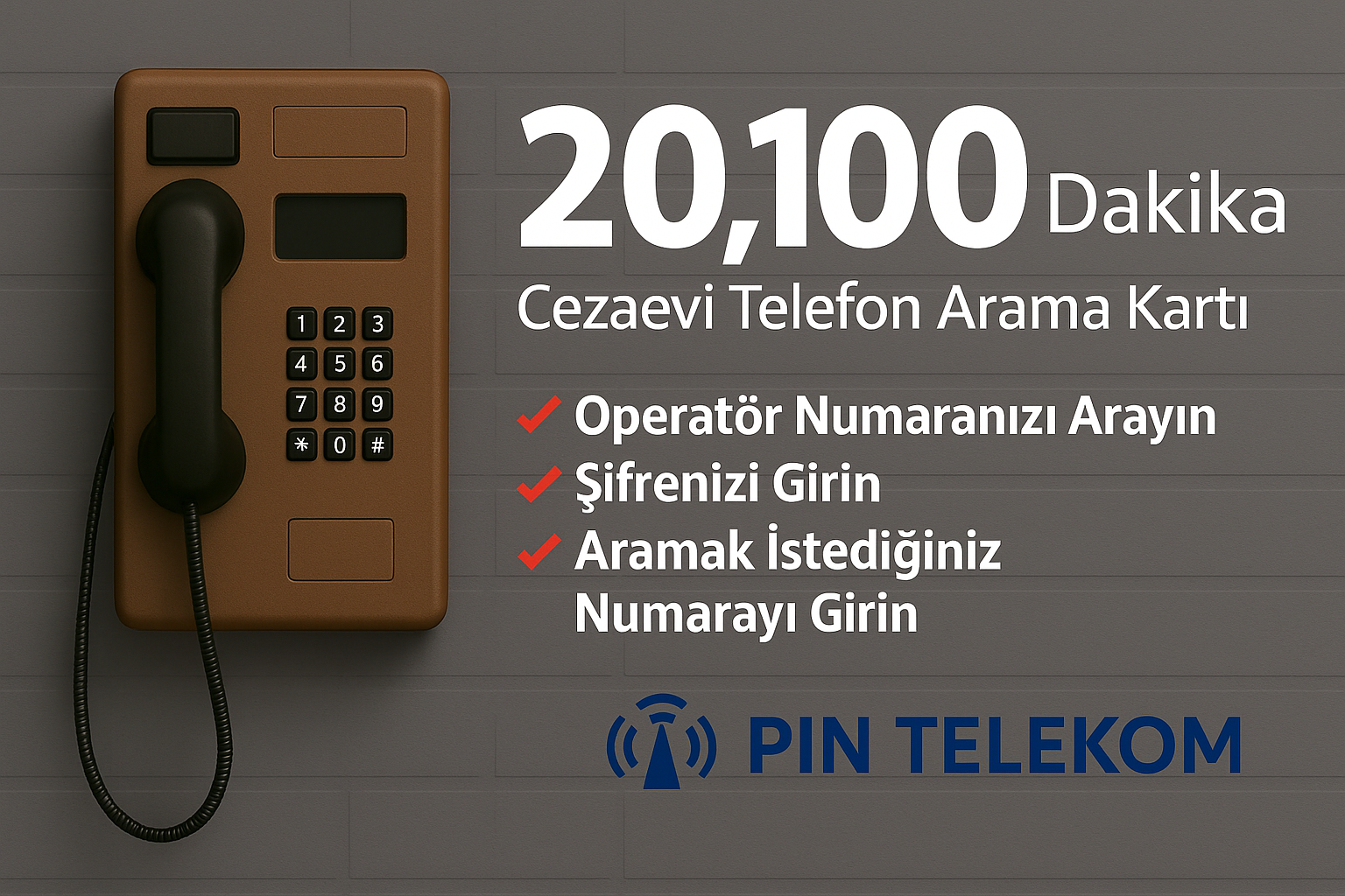 20.100 Dakika Cezaevi Kontör Yükleme